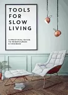 Image of tools for slow living a practical guide to mindfulness and coziness