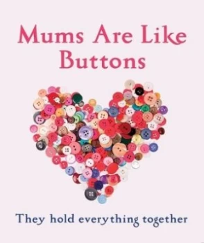 Image of Mums are like buttons by Emma Marriott