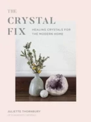 Image of crystal fix healing crystals for the modern home