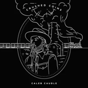 Image of Crushed Coins by Caleb Caudle CD Album