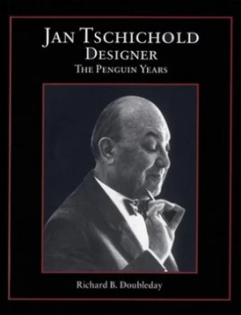 Image of Jan Tschichold Designer by Dr Richard B. Doubleday Hardback