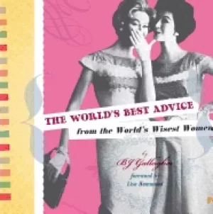 Image of worlds best advice from the worlds wisest women