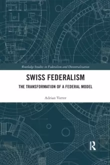 Image of Swiss Federalism : The Transformation of a Federal Model
