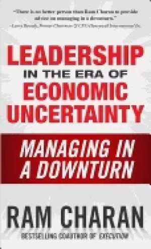 Image of leadership in the era of economic uncertainty managing in a downturn