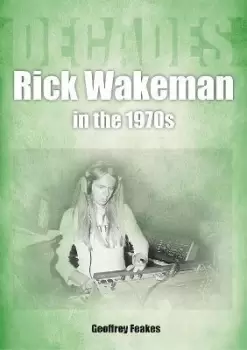 Image of Rick Wakeman in the 1970s by Geoffrey Feakes