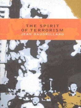 Image of The Spirit of Terrorism by Jean Baudrillard Paperback