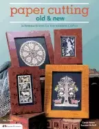 Image of paper cutting old and new scherenschnitte for the modern crafter