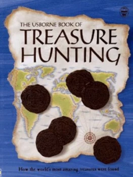 Image of The Usborne Book of Treasure Hunting by Anna Claybourne and Caroline Young and Ian Jackson and Judy Tatchell and Jenny Tyler and Anne Millard Paperbac