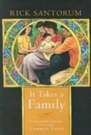 Image of It takes a family by Rick Santorum