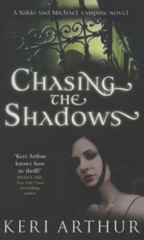 Image of Chasing the Shadows by Keri Arthur Paperback