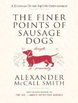 Image of The Finer Points of Sausage Dogs by Alexander Mccall Smith and Iain Mcintosh Paperback