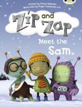 Image of Zip and Zap meet the Sam by Sheryl Webster