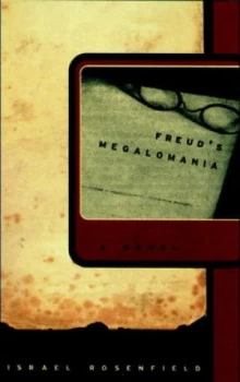 Image of Freuds Megalomania by Isreal Rosenfield Hardback