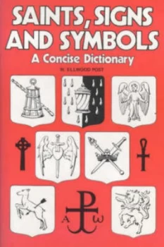 Image of Saints Signs and Symbols by W. Ellwood Post and Society for Promoting Christian Knowledge Paperback