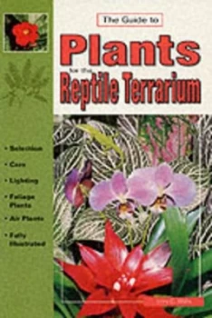 Image of The Guide to Plants for the Reptile Terrarium by Jerry G Walls and Maleta M Walls Paperback