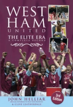 Image of West Ham United the Elite Era by John Helliar and Clive Leatherdale Hardback