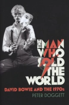 Image of The Man Who Sold the World by Peter Doggett Hardback
