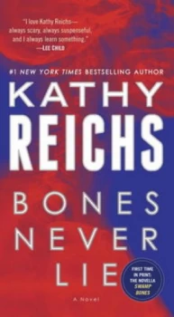 Image of Bones Never Lie with Bonus Novella Swamp Bones by Kathy Reichs Book