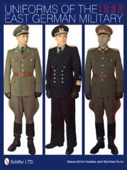 Image of Uniforms of the East German Military by Klaus-Ulrich Keubke Hardback