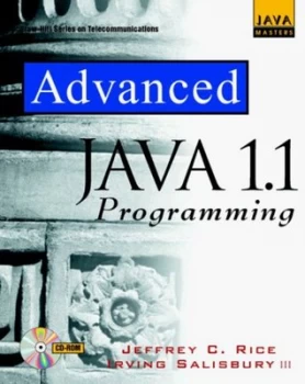 Image of Advanced Java 1.1 Programming by Jeffrey C Rice and Irving Salisbury Book
