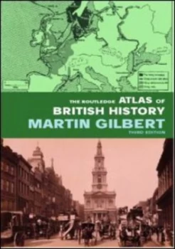 Image of The Routledge Atlas of British History by Martin Gilbert Paperback