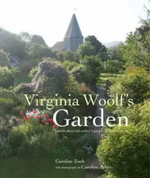 Image of Virginia Woolfs garden by Caroline Zoob