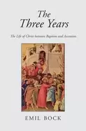 Image of three years the life of christ between baptism and ascension