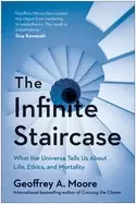 Image of infinite staircase what the universe tells us about life ethics and mortal