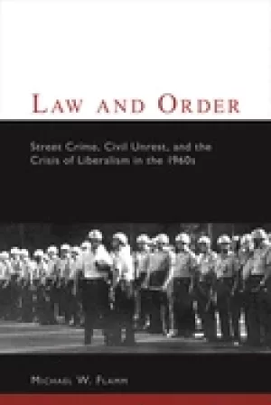 Image of law and order street crime civil unrest and the crisis of liberalism in the