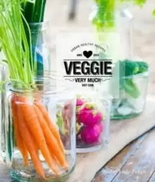 Image of Veggie Very Much : Urban Healthy Recipes