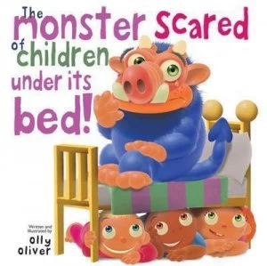 Image of The monster scared of children under its bed by Olly Oliver