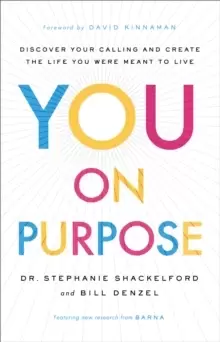 Image of You on Purpose : Discover Your Calling and Create the Life You Were Meant to Live