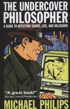 Image of The Undercover Philosopher by Michael Philips Paperback