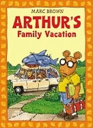 Image of arthurs family vacation an arthur adventure