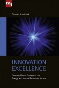 Image of Innovation Excellence by Stephan Scholtissek Hardback