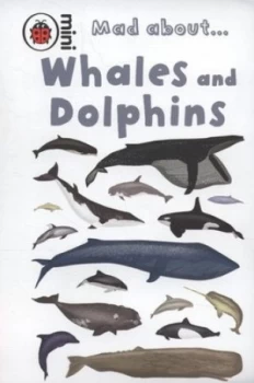 Image of Mad about Whales and Dolphins by Anita Ganeri Hardback