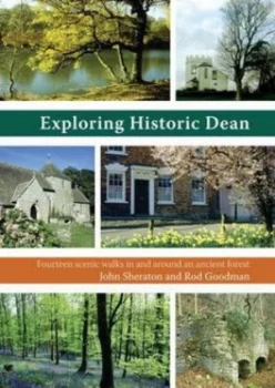 Image of Exploring Historic Dean by John Sheraton and Rod Goodman Paperback