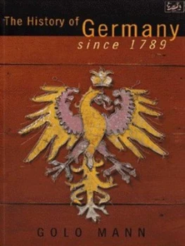 Image of The History of Germany since 1789 by Golo Mann Paperback