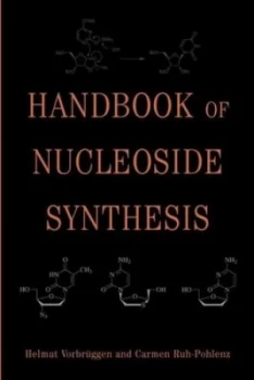 Image of Handbook of nucleoside synthesis by Helmut Vorbrggen