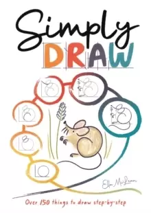 Image of Simply Draw : Over 150 things to draw step-by-step