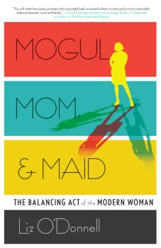 Image of Mogul Mom & MaidThe Balancing Act of the Modern Woman