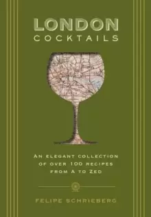 Image of London Cocktails : Over 100 Recipes Inspired by the Heart of Britannia