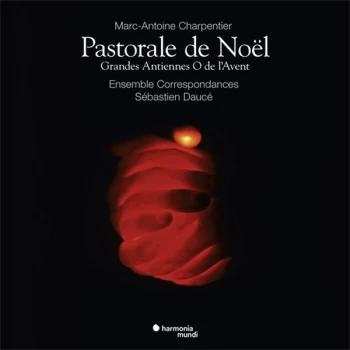 Image of Marc-Antoine Charpentier, Ensemble Correspondances, Sébastien Daucé – Pastorale de Noël - In...