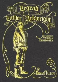 Image of The Legend of Luther Arkwright by Bryan Talbot