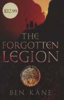 Image of The Forgotten Legion by Ben Kane Hardback