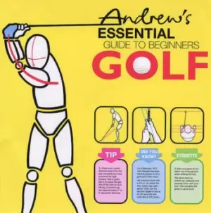 Image of Andrews essential guide to beginners golf by Andrew Smith