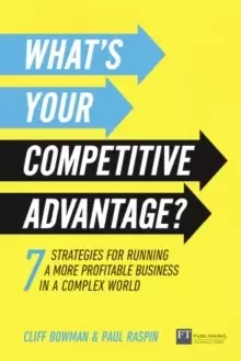 Image of What's Your Competitive Advantage? 7 strategies to discover your next source of value