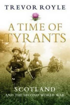 Image of A Time of Tyrants by Trevor Royle Hardback