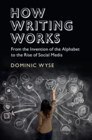 Image of How writing works by Dominic Wyse