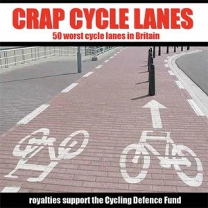 Image of Crap Cycle Lanes by Captain Yellowjersey Hardback